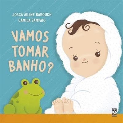 vamos tomar banho? autor josca ailine baroukh / camila sampaio