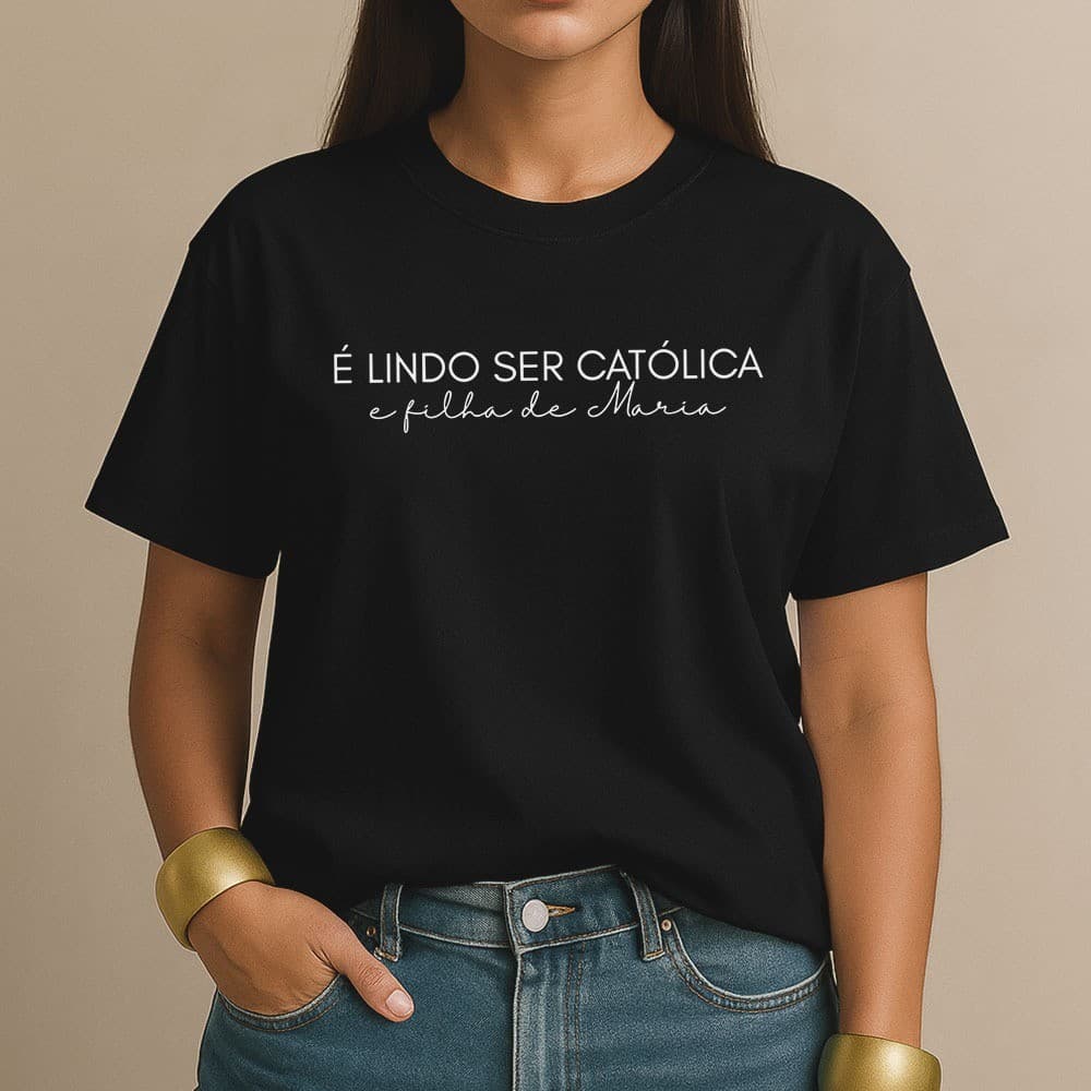 Camiseta 100% Algodão É Lindo Ser Católica e Filha de Maria Camisa Feminina Casual Confortável