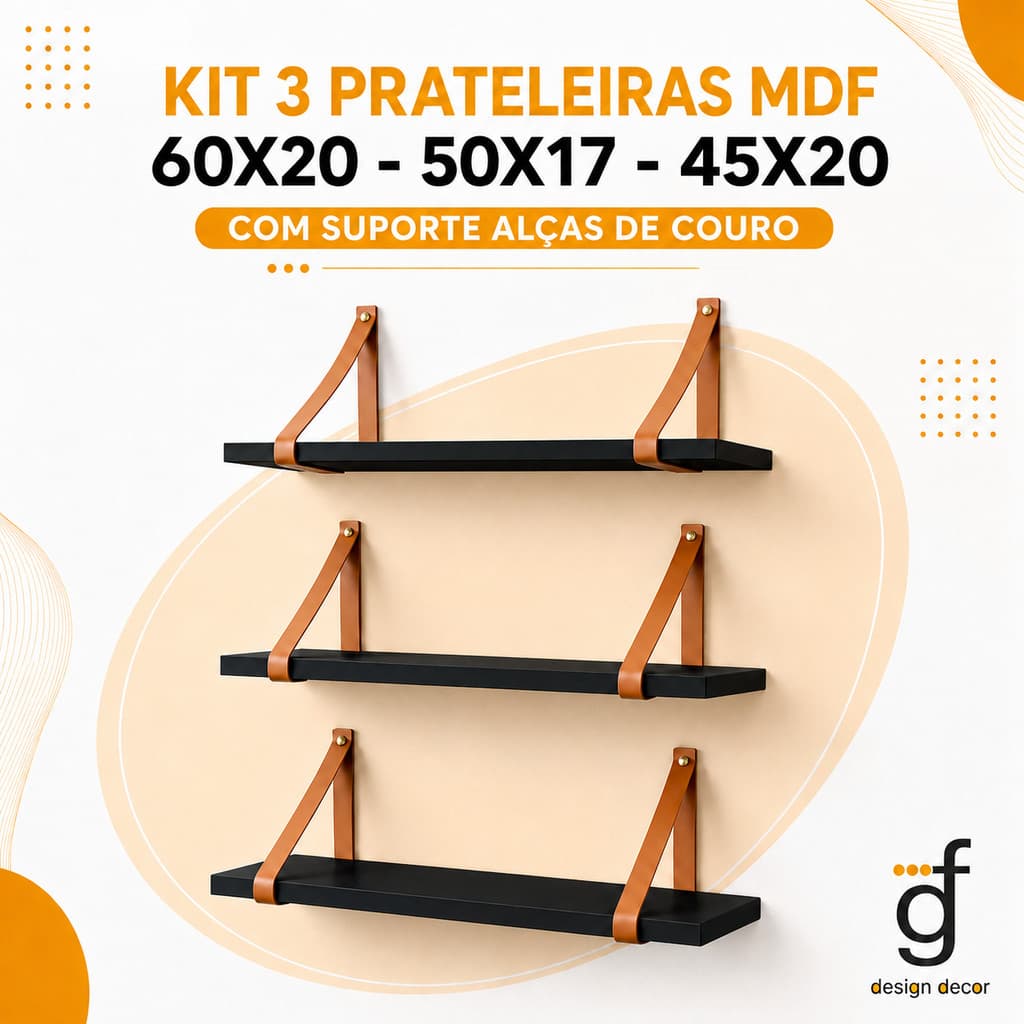 Kit 3 Prateleiras Mdf 60x20 - 50x17 -45x20 Com Suporte Alças de Couro
