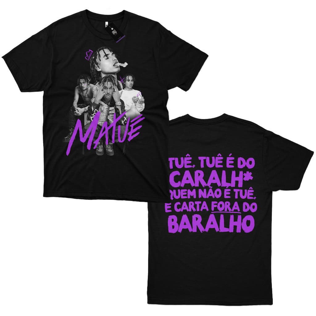 Camiseta Matuê Tuê é do Caralh* 30Praum 100% Algodão