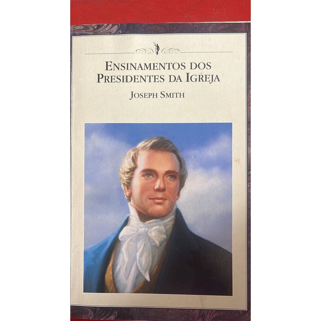 Ensinamentos dos Presidentes da Igreja: Joseph Smith