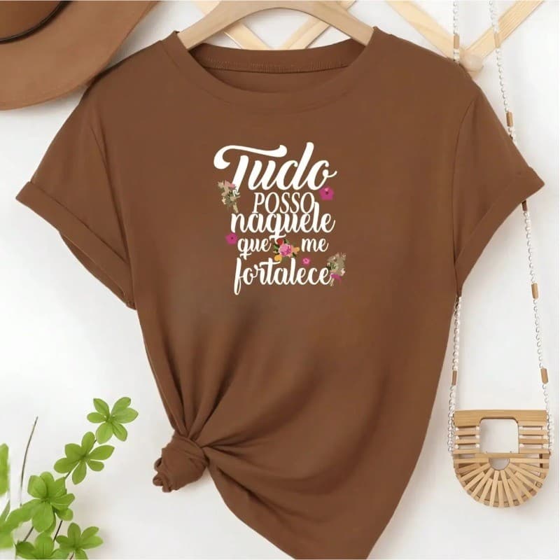 Camiseta Feminina 100% Algodão T-Shirt Basica Estampa Tudo Posso Naquele que Fortalece