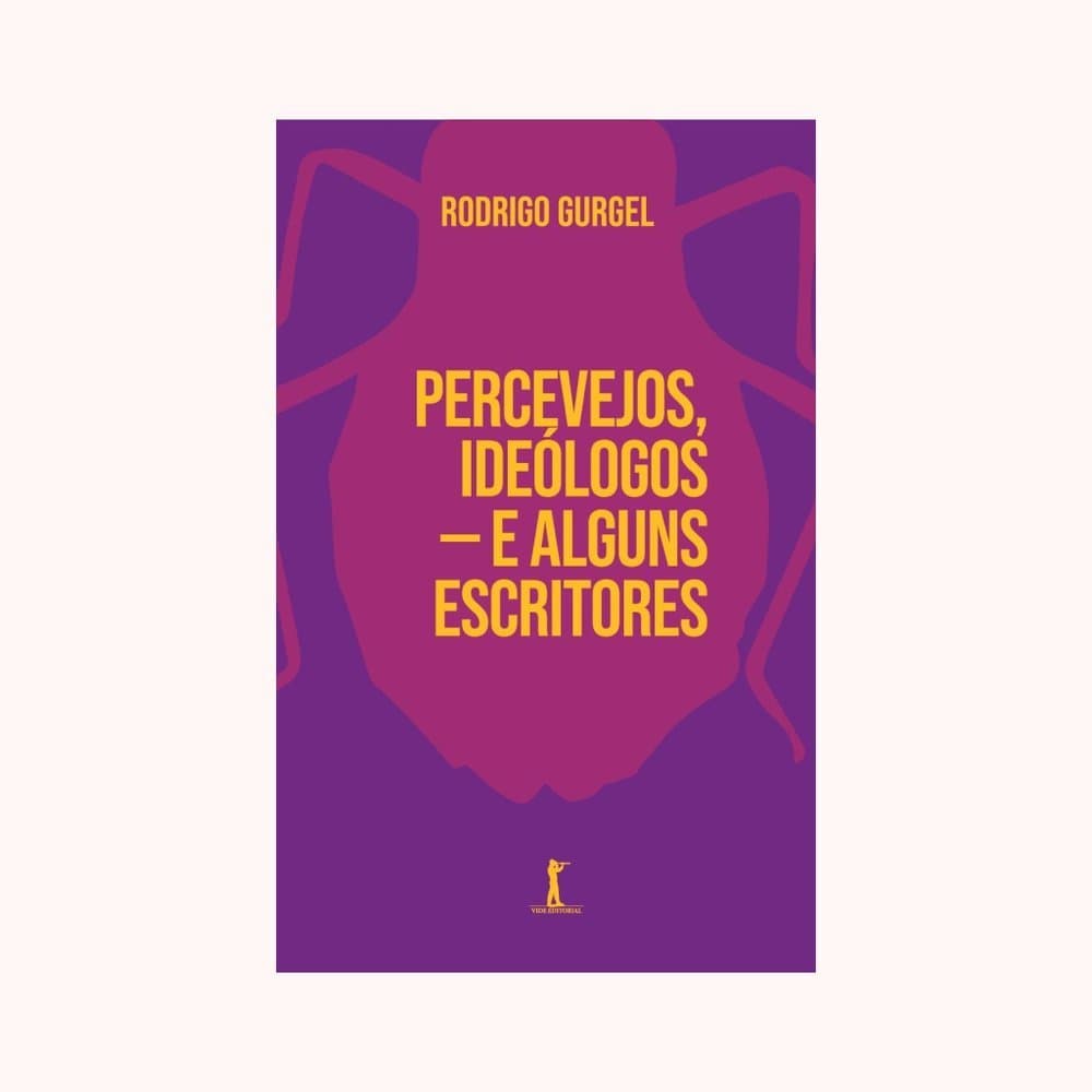 Percevejos, Ideólogos ― E Alguns Escritores