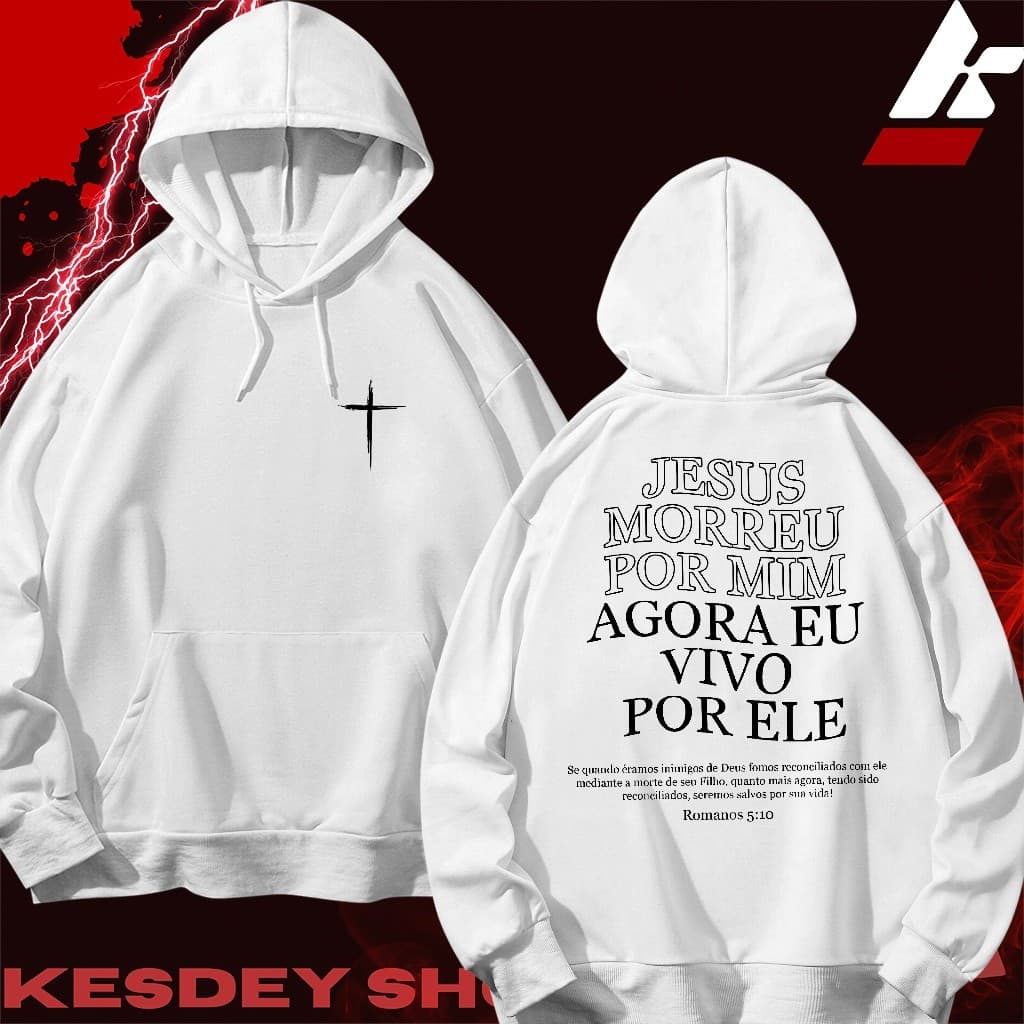 MOLETOM CAANGURU CONFORTAVEL UNISSEX STREETWEAR PERSONALIZADA ESTAMPA ESCRITA JESUS MORREU POR MIM AGORA EU VIVO POR ELE