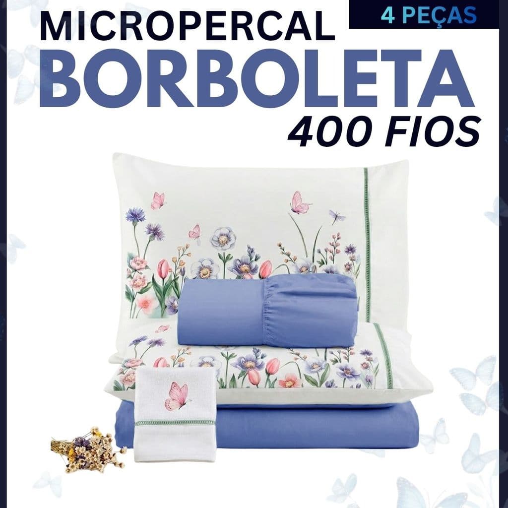 Jogo de Lençol 4 Peças – Micropercal 400 fios com Ponto Palito / Estampa Borboleta