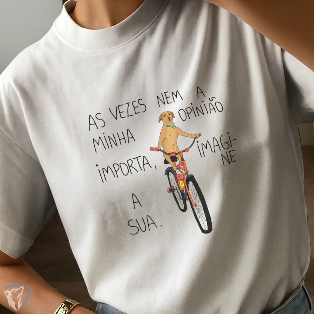 Camiseta Frase Engraçada | As Vezes Nem a Minha Opinião Importa