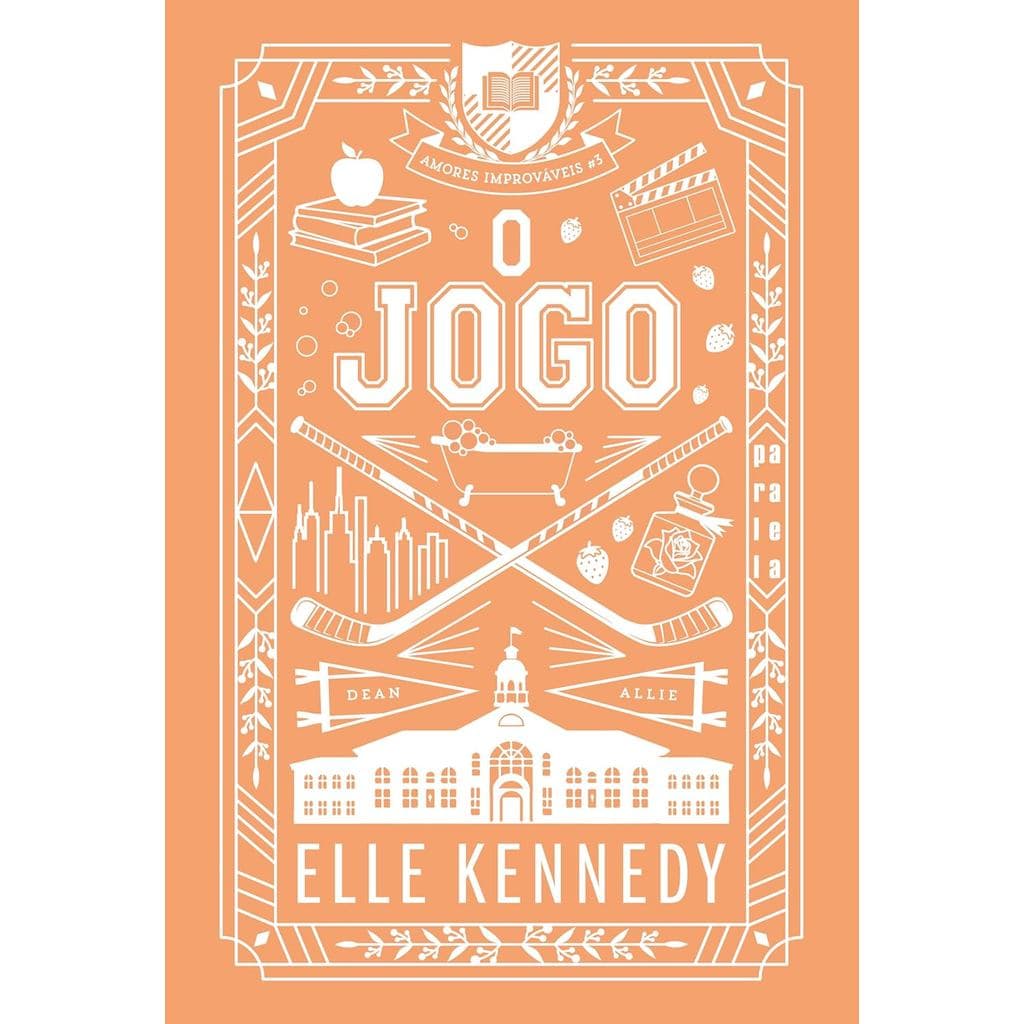 O jogo (Nova edição): Amores Improváveis vol. 3 - Elle Kennedy