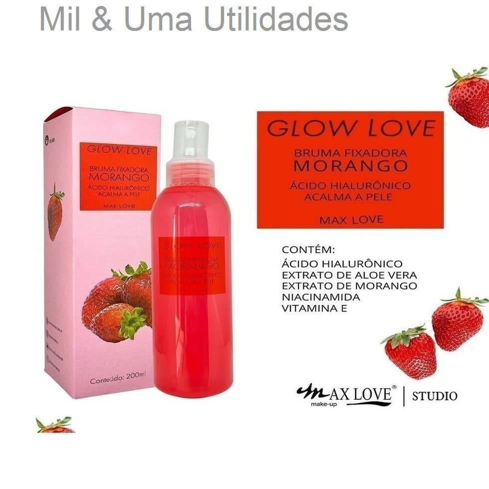 Bruma Fixadora Glow Love Morango Max LoveASHCR9SIEDR4