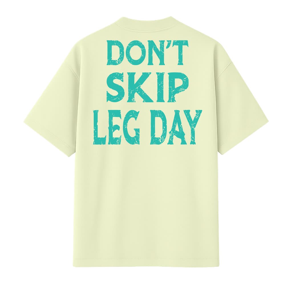 Camiseta Oversized Muscle Strong Don't Skip Leg Day Off Whit