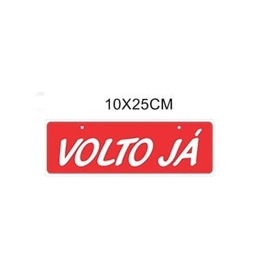 kit 2 placas Placa De Sinalização Volto Já 25x10