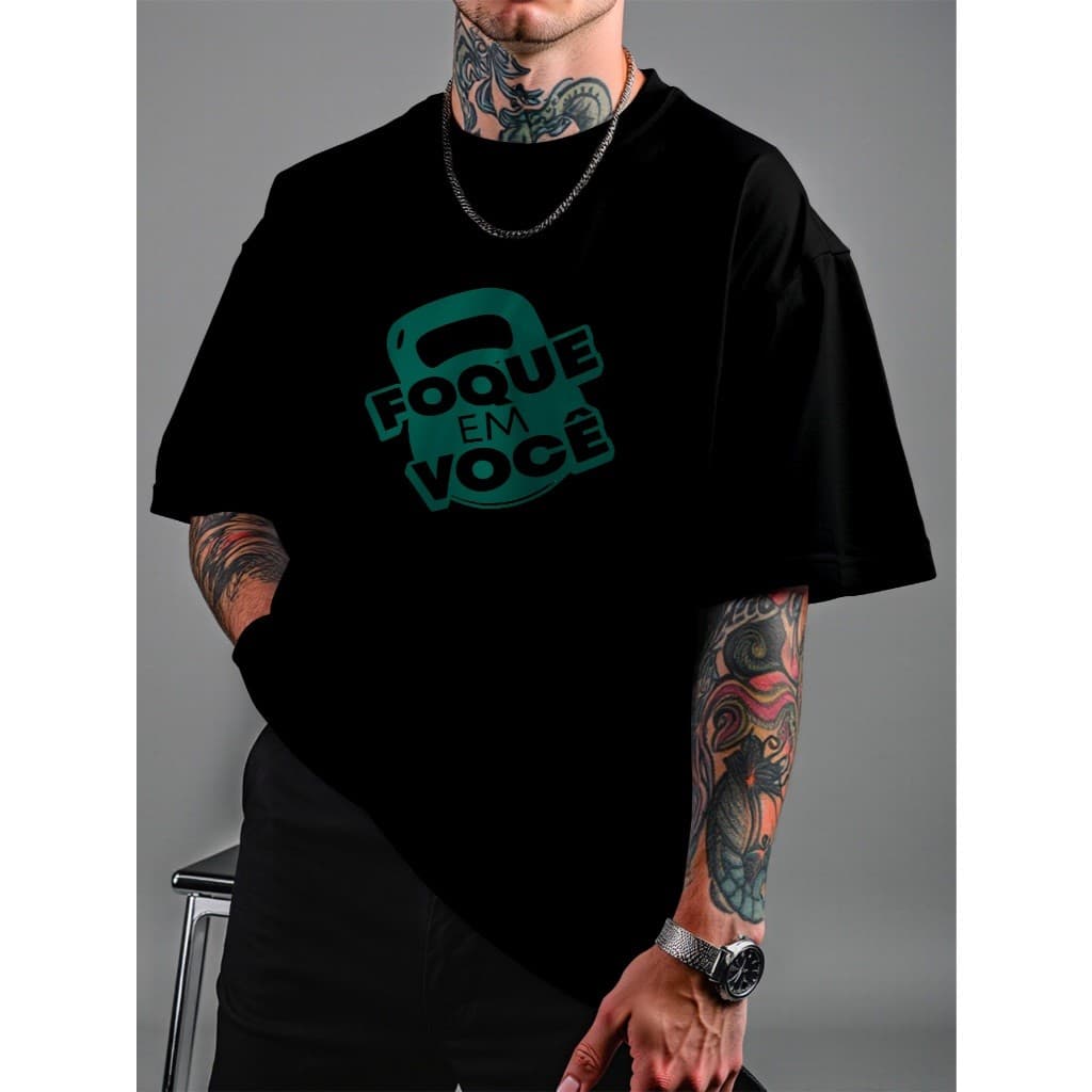 Camisa Camiseta Foque Em Voce Academia Oversized Streetwear Unissex ref-3812 Dtf