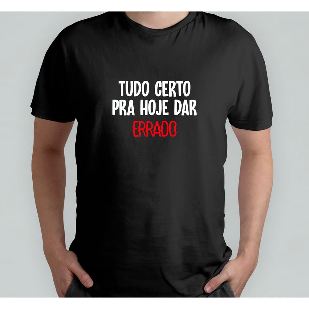 Camiseta Babylook PersonalizadaTudo Certo Pra Hoje Dar Errado Engraçada Divertida Criativa