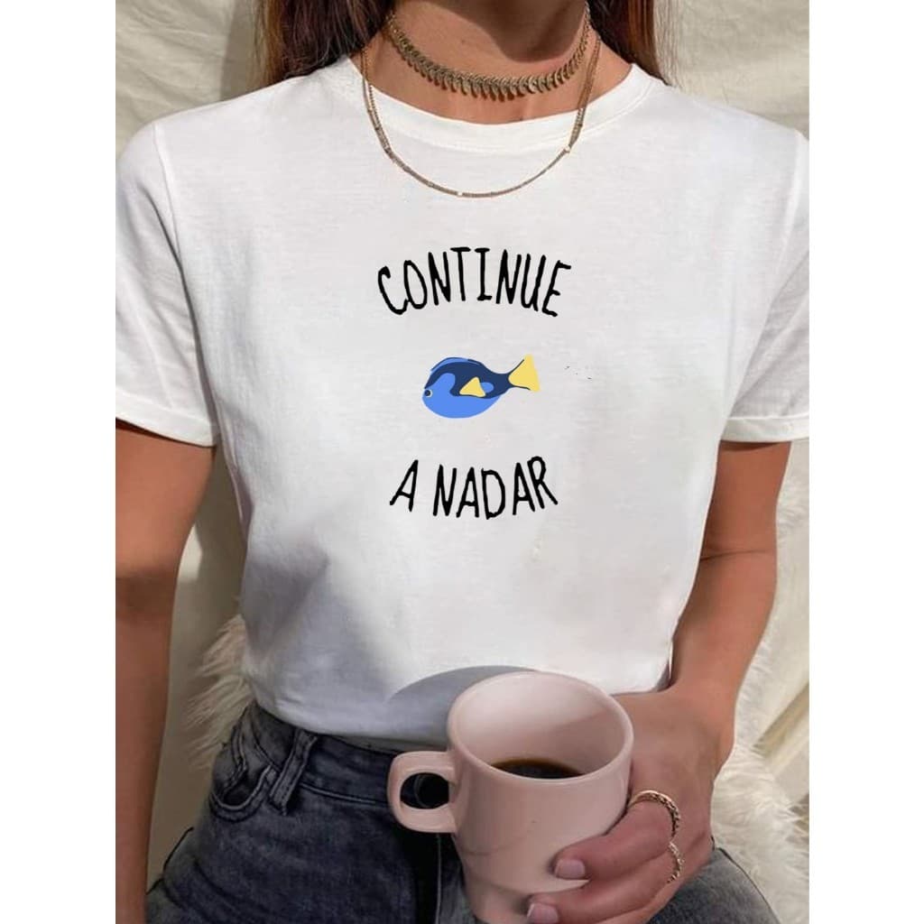 Camiseta Feminina Unissex P-G3 Dory Continue A Nadar Fofa Tumblr Frases Estilosa 100% Algodão