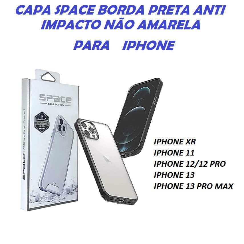 Capinha Capa Space borda PRETA  IPhone Xr 11 12/12 Pro 13 13 Pro Max Transparente Anti Impacto