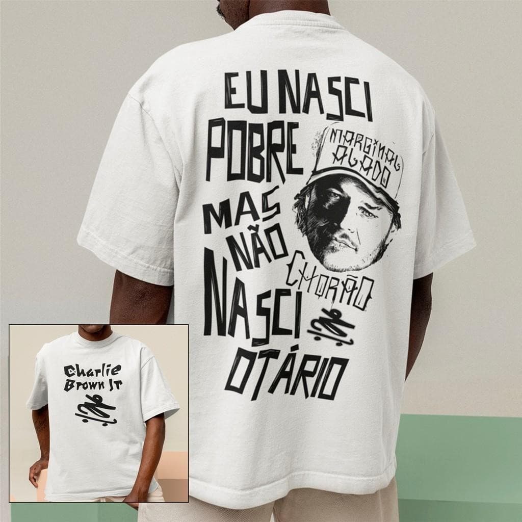 Camiseta OverSized com estampa Charlie Brown Jr Frase Eu Nasci pobre Mas Não Nasci Otário Camisa Chorão Rock Brasil
