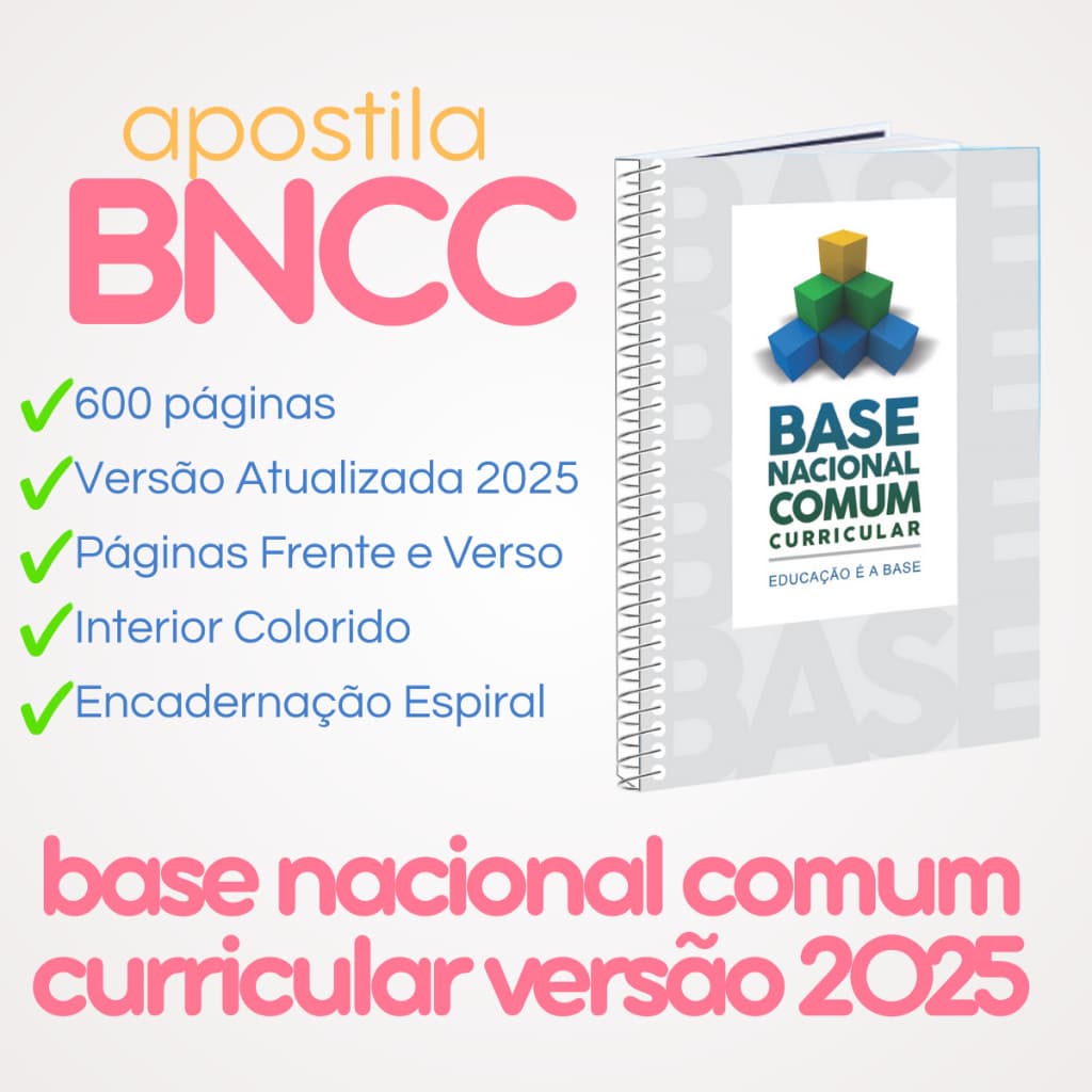 Apostila Base Nacional Comum Curricular BNCC Colorida Impressão Frente e Verso Completa e Atualizada