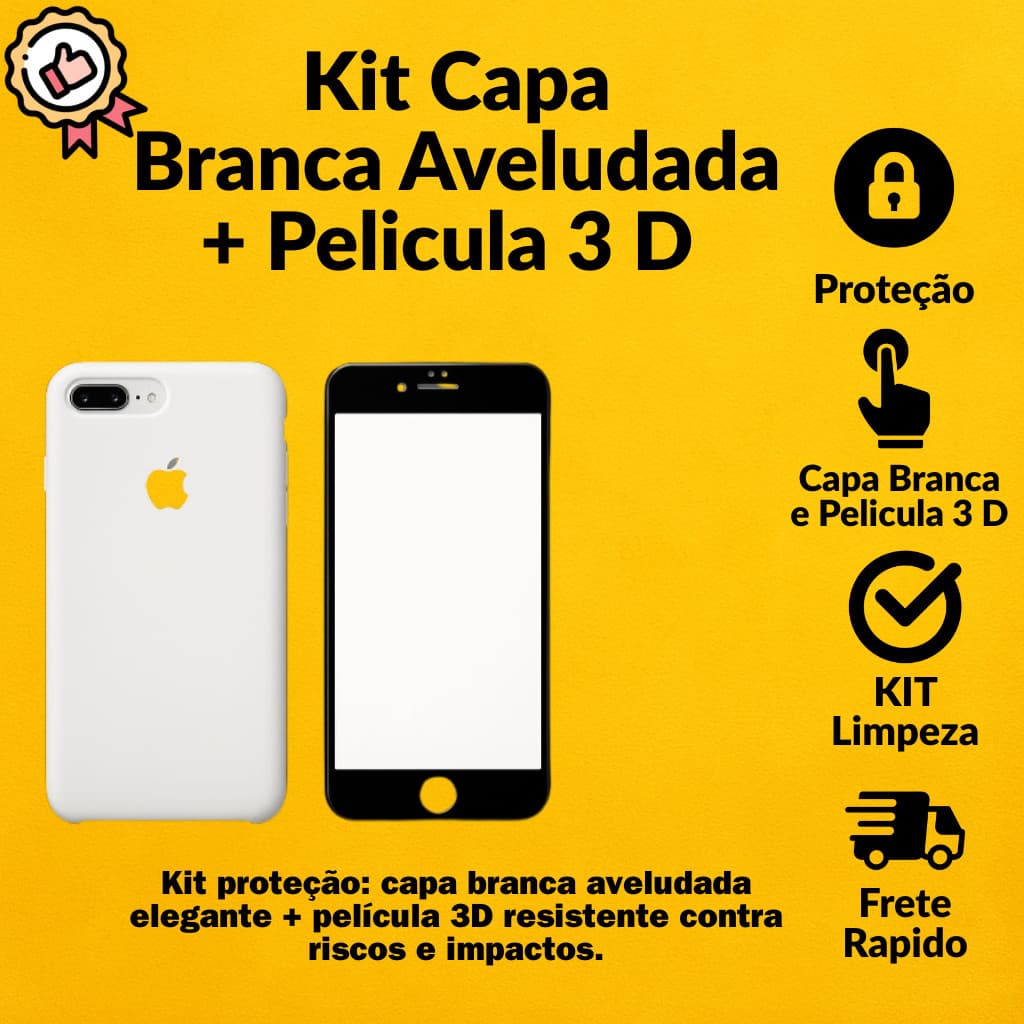 Kit Capa Branca com Veludo Interno + Película 3D para iPhone 7 / 8 / 7 Plus / 8 Plus.
