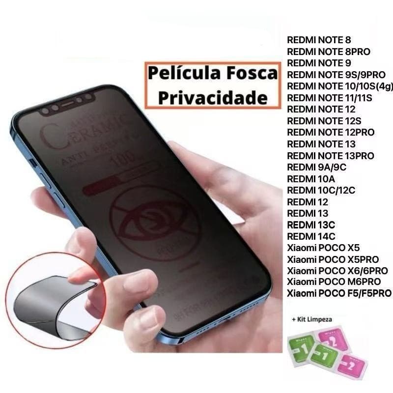 Película Cerâmica Fosca Privacitiva Xaiomi RedMi 14C/13C/12C/12/NOTE14/13Pro/13/12S/11/10S/X6/X7