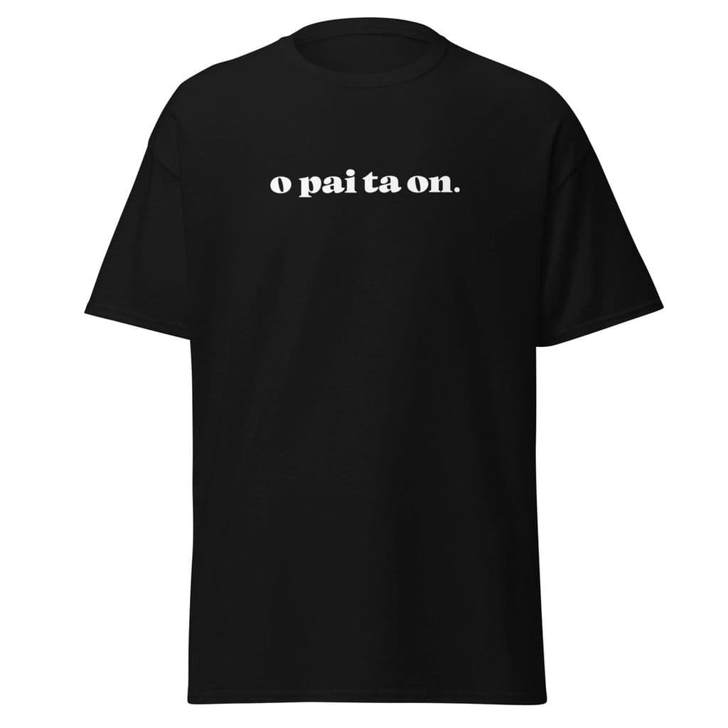 Camiseta Masculina Dia dos Pais O Pai Ta On.