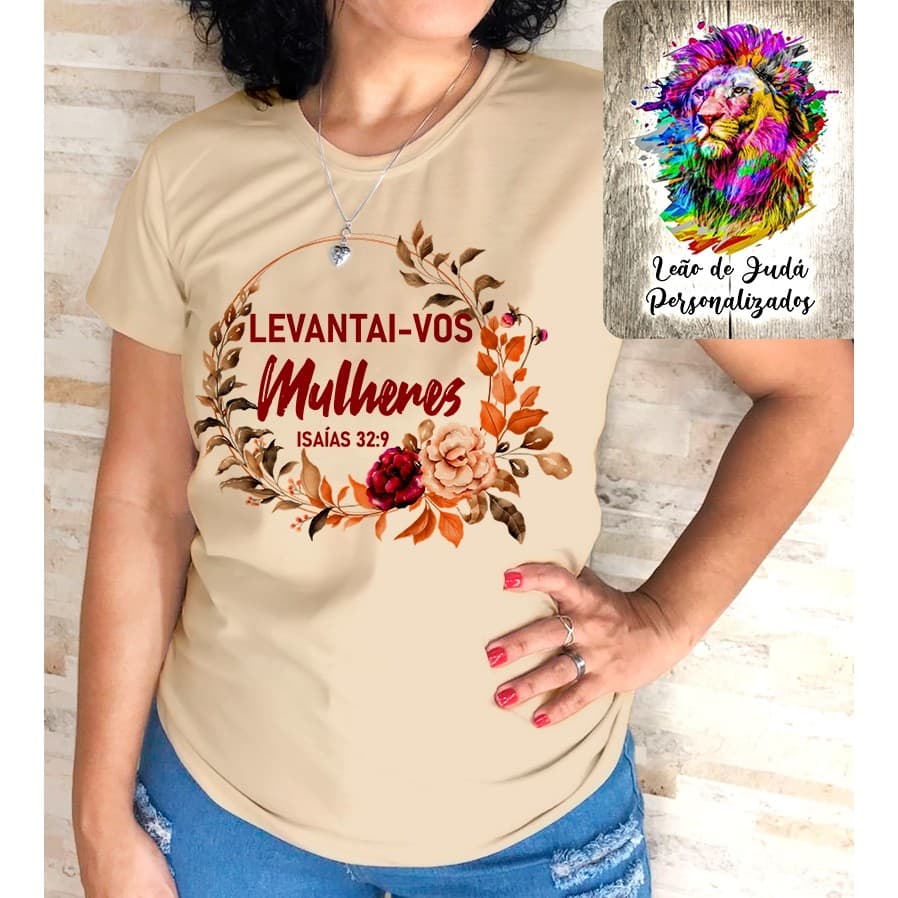 Camiseta Evangélica Floral Mulheres Levantai-vos Mulheres 100% Algodão Premium Envio Imediato