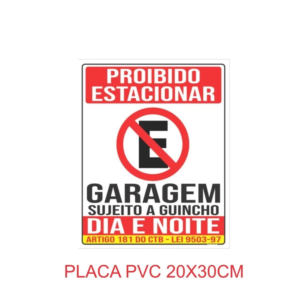 Placa Proibido Estacionar Garagem Dia Noite Guincho 20x30