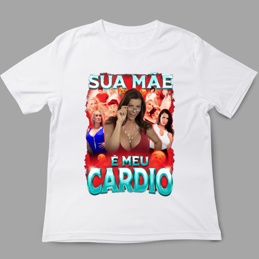 Camiseta Sua mãe é meu cardio meme divertido engraçado presente