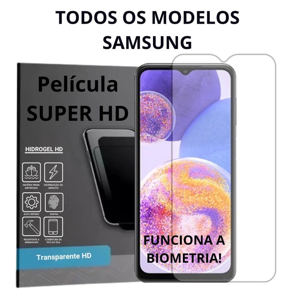 Película Hidrogel SUPER HD Transparente Samsung (Todos os Modelos) - Máxima Nitidez e Proteção