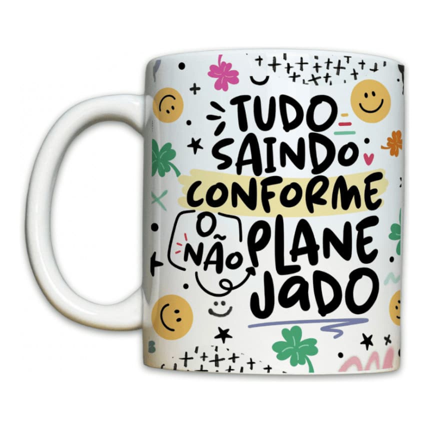 Caneca Tudo Saindo Conforme O Não Planejado 325 Ml