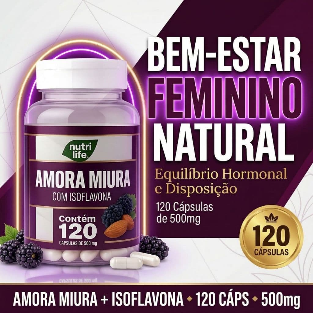 Amora Miura com Isoflavona Nutri life 120 Cápsulas de 500mg | Menopausa | Equilíbrio Hormonal