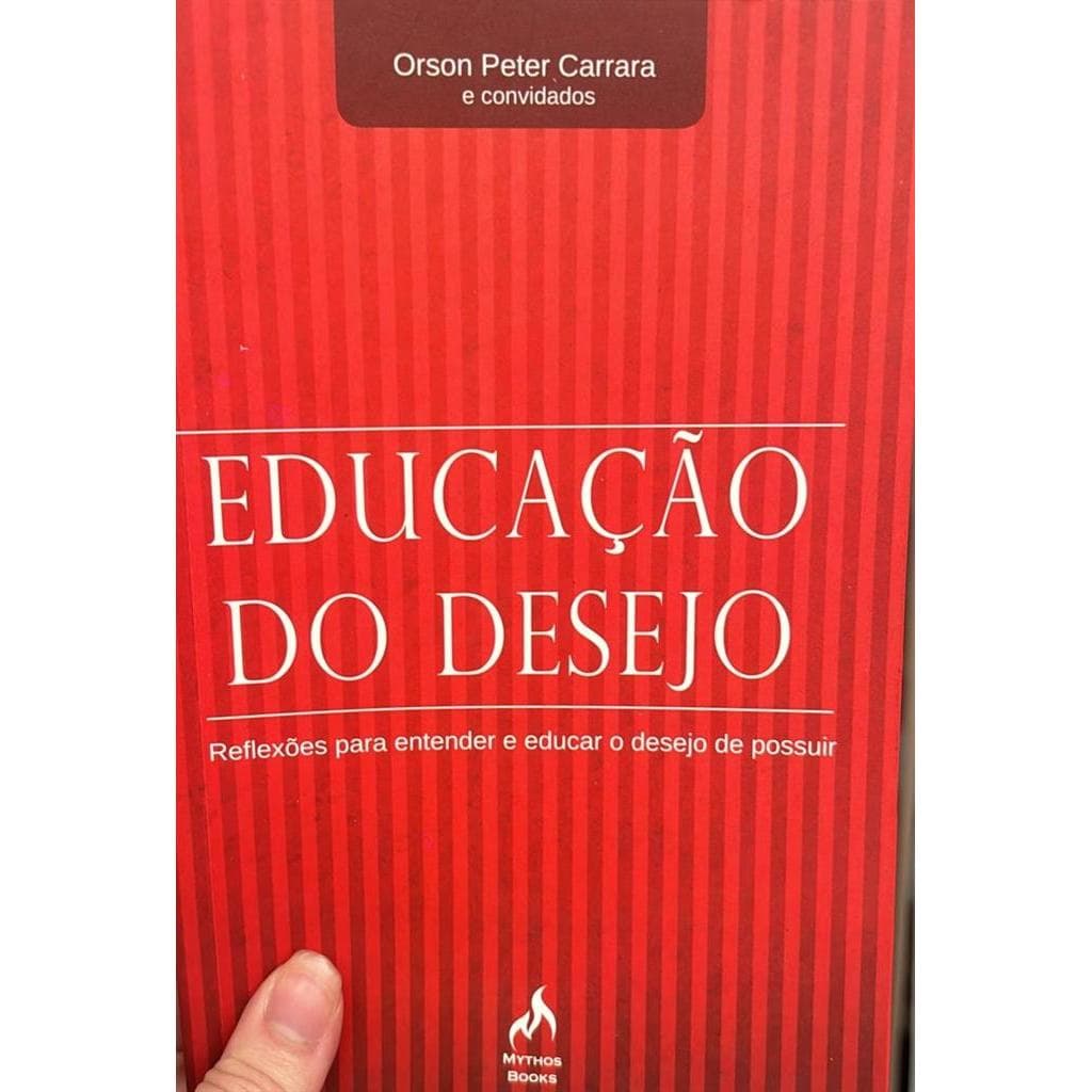 EDUCAÇAO DO DESEJO autor CARRARA, ORSON PETER