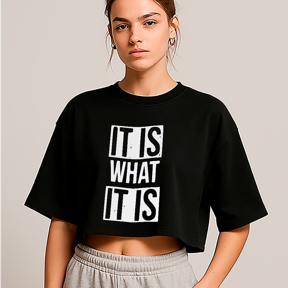 Cropped Oversized Frase It Is What It Is Estética Minimalista