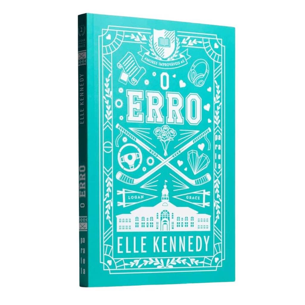 O Erro - Nova Edição - Amores Improváveis - Vol. 2 - Elle Kennedy - Livro Físico