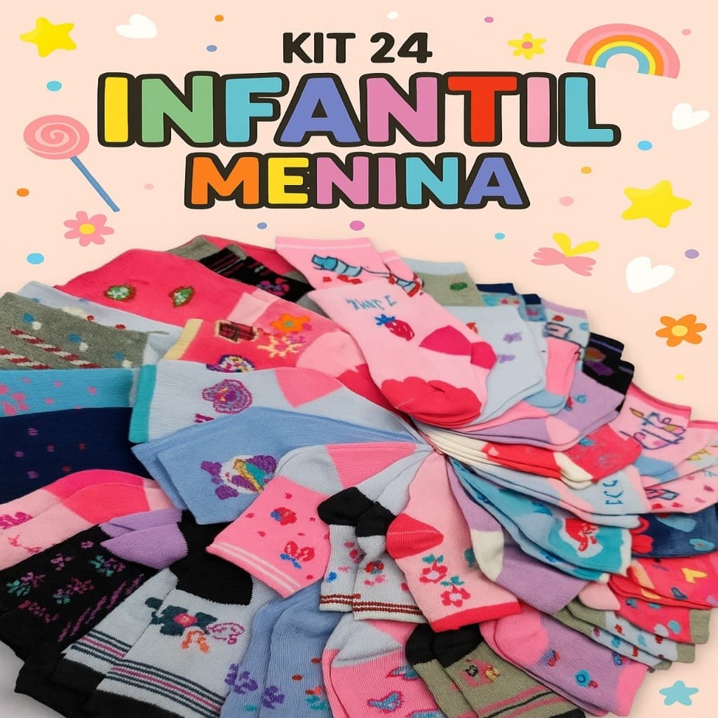 Kit 6, 9, 12, 18 ou 24 Pares de Meia Infantil Feminina Menina Criança 0 a 12 anos Recém-nascido
