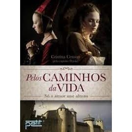 PELOS CAMINHOS DA VIDA autor CRISTINA CENSON - ESP : DANIEL