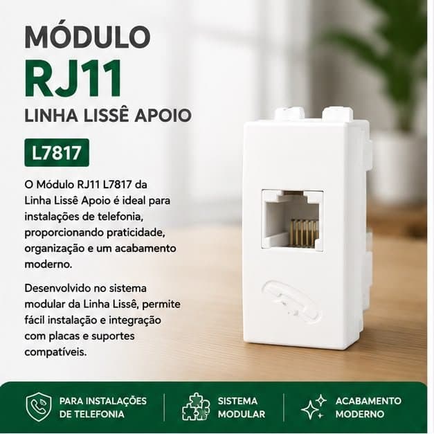 Módulo RJ11 Linha Lissê Apoio L7817 para Telefone