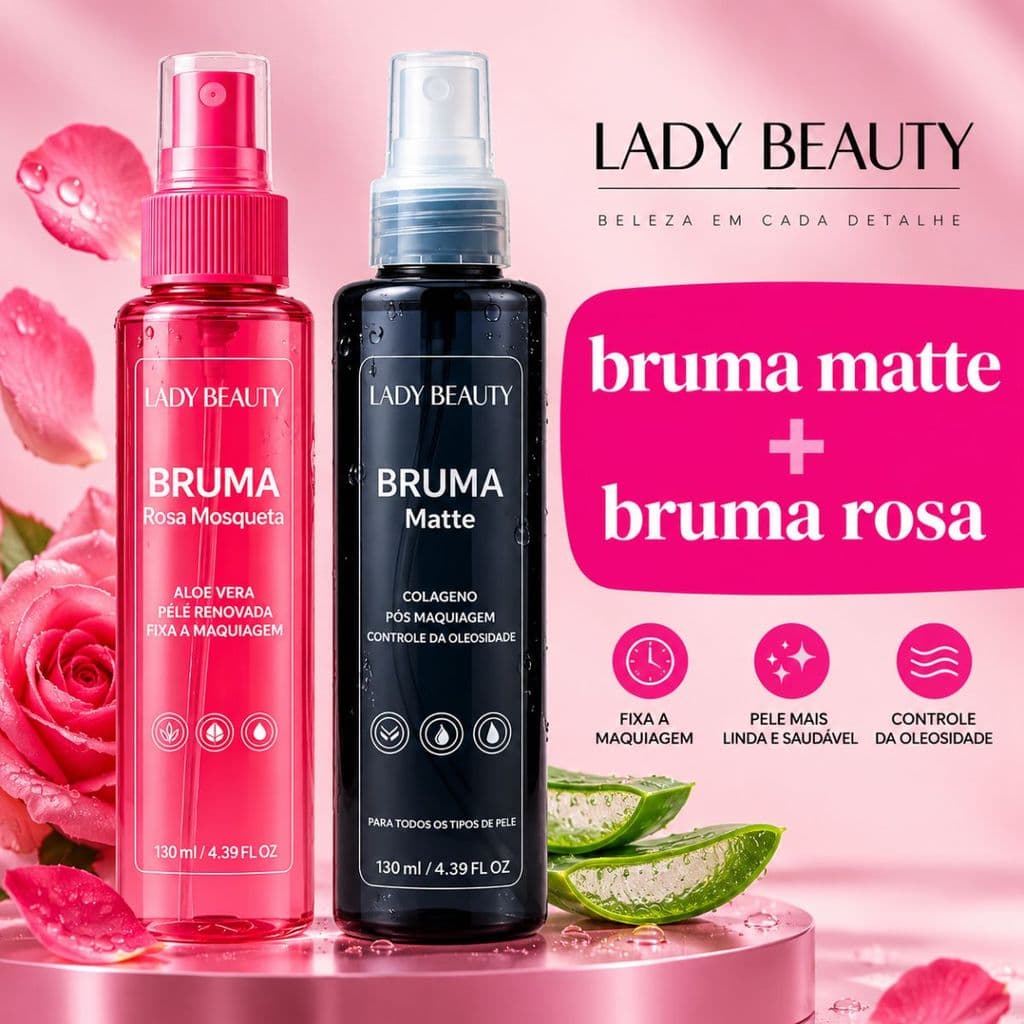 Kit Bruma Fixadora Lady Beauty – Rosa Mosqueta e Matte Para Fixação e Controle de Oleosidade