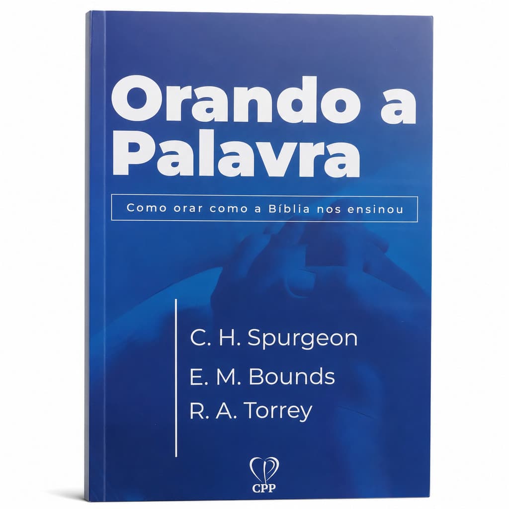 Livro Orando a Palavra Spurgeon Bounds Torrey