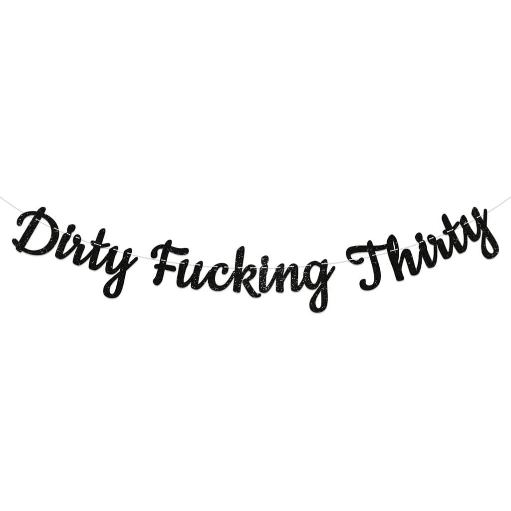 Faixa Preta com Glitter 'Dirty F*cking Thirty', Feliz 30 Anos, Decoração de Bandeirolas '30 Flirty & Thriving' para Mulh