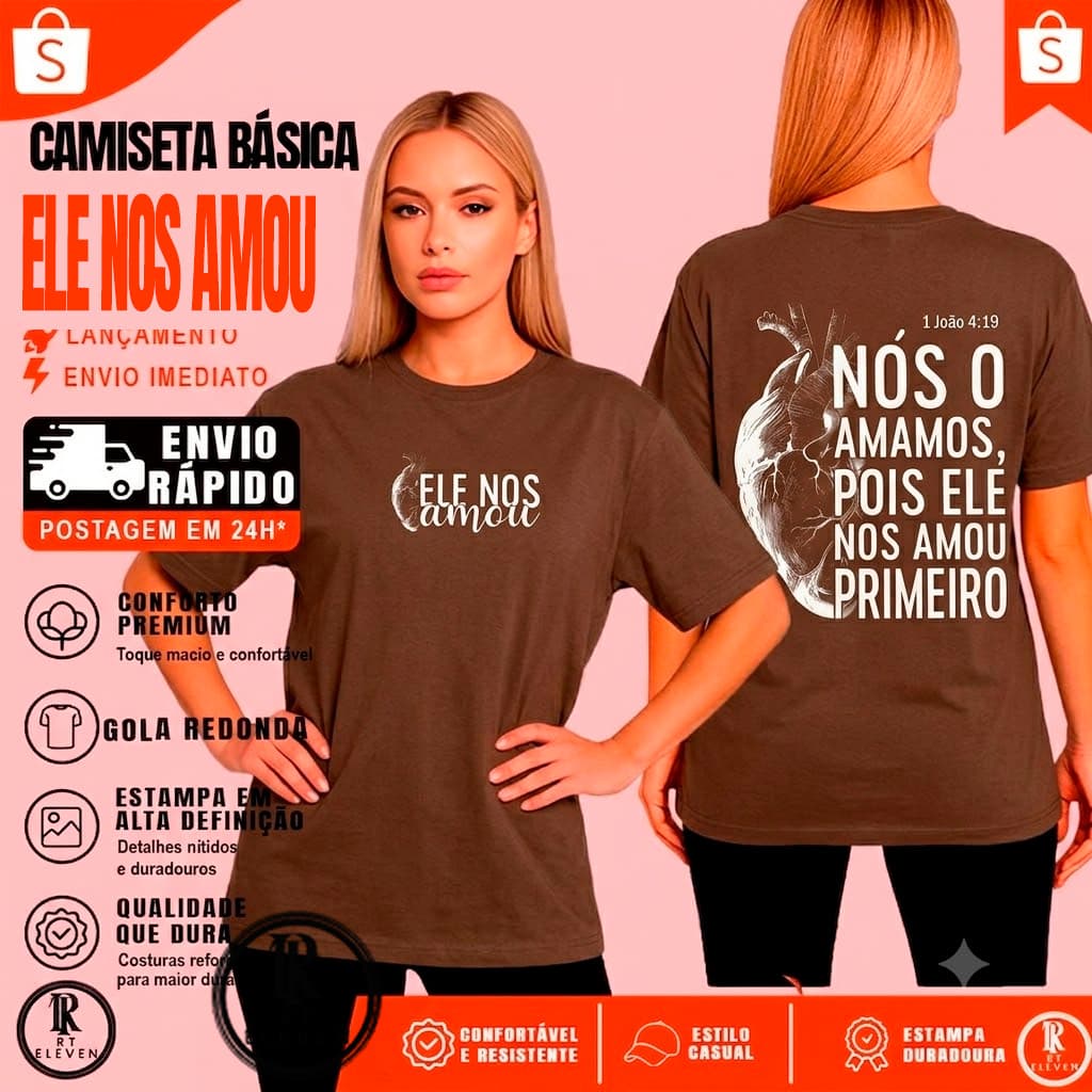 Camiseta T-Shirt Feminina Ele nos amou primeiro Camiseta Moda Cristã Malha Premium 100% Algodão 30.1 Linha Premium