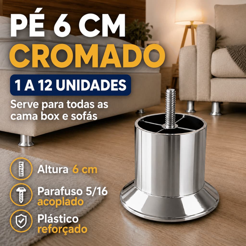 Pé para Cama Box e Sofá Cromado 6 cm Reforçado Rosqueável 1 a 12 Unidades