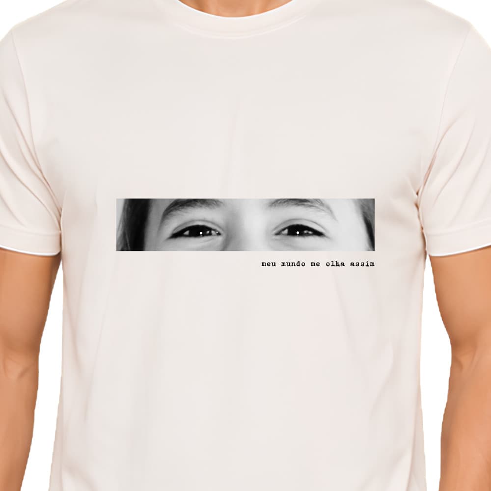 Camiseta Personalizada Meu Mundo Olhar Pais Mães Filhos Olhos