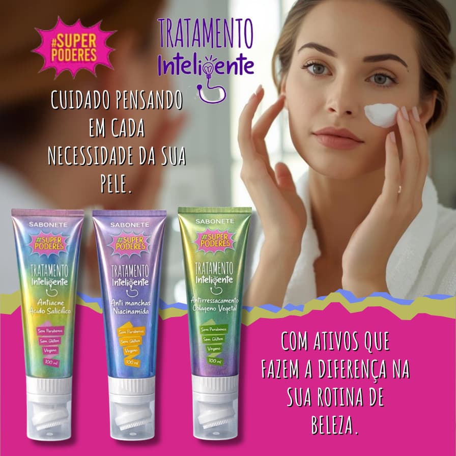 Sabonete TRATAMENTO INTELIGENTE - ANTIACNE, ANTIRRESSECAMENTO e ANTI MANCHAS - Super Poderes