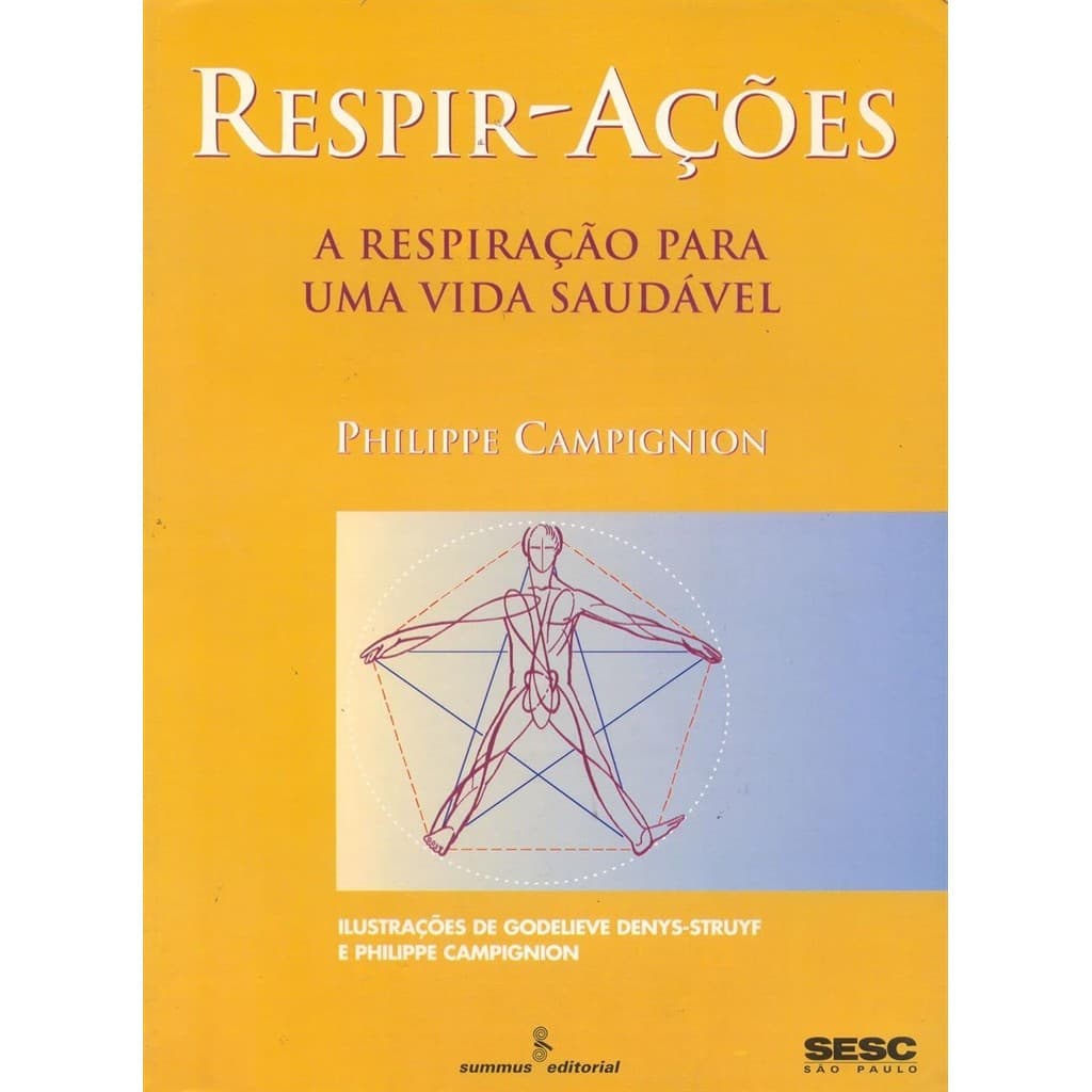 Respir-Ações: a respiração para uma vida saudável autor Philippe Campignion