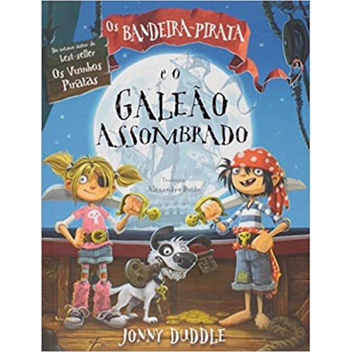 Os Bandeira-Pirata e o Galeão Assombrado autor Jonny Duddle