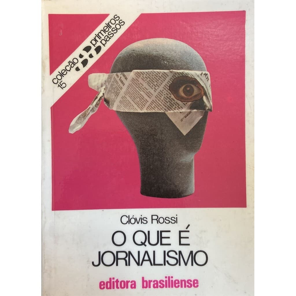 O que é Jornalismo Nº15 - Primeiros Passos autor Clóvis Rossi