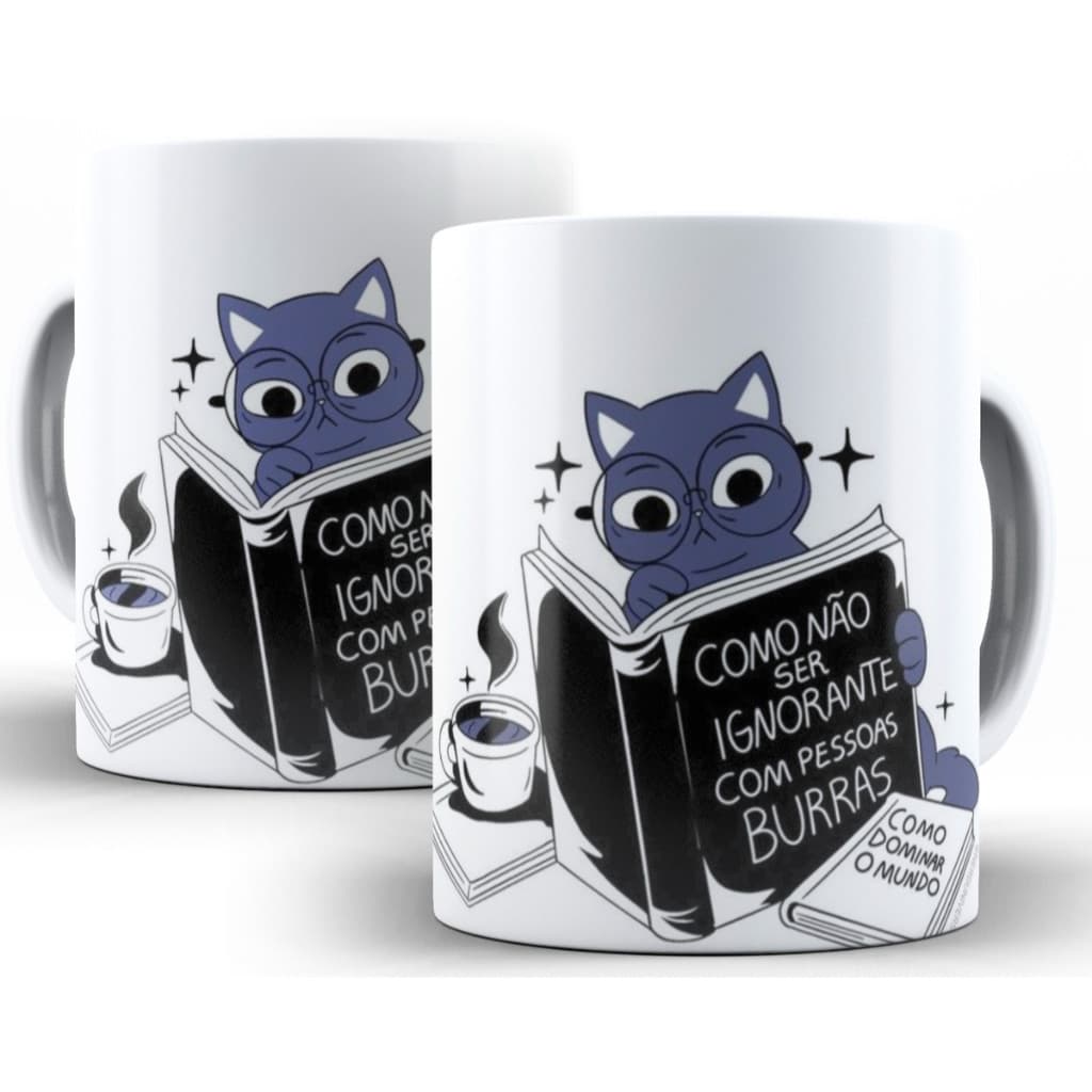 Caneca Gatinho Leitor - Como Não Ser Ignorante Com Pessoas Burras 325ml Oferta
