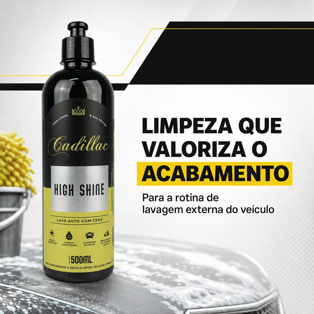 High Shine Cadillac 500ml Lava Autos com Cera Shampoo Automotivo Limpeza Brilho e Proteção