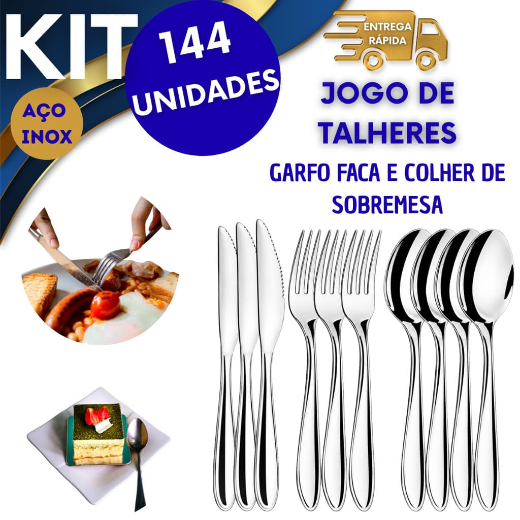 TALHERES EM AÇO INOX 144 UNIDADES GARFO FACA E COLHER DE SOBREMESA IDEAL PARA CASA  HOTEL FESTAS