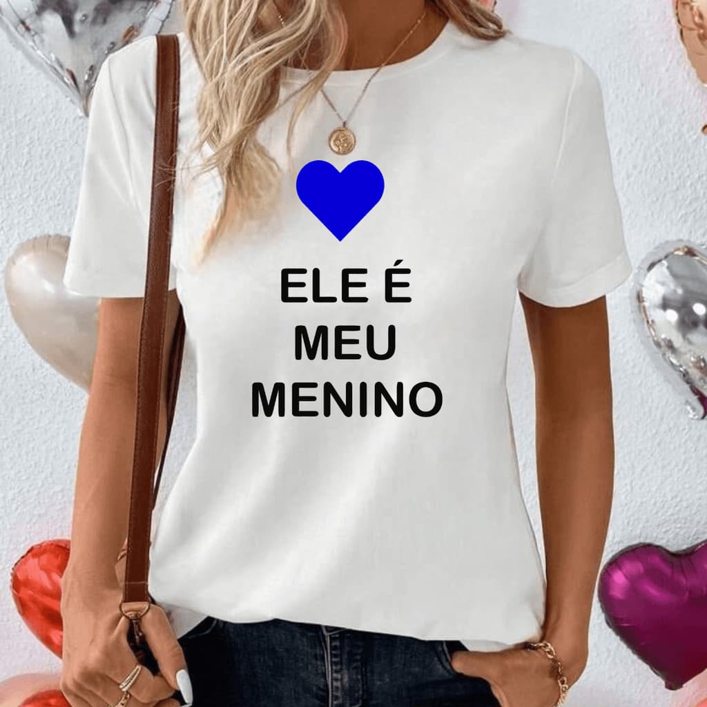 Camiseta T-Shirt Feminina Ele é meu menino na cor Branca