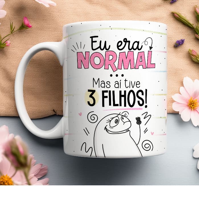 Caneca de Porcelana Flork Dia das Mães EU era Nomal mas tive 3 filhos